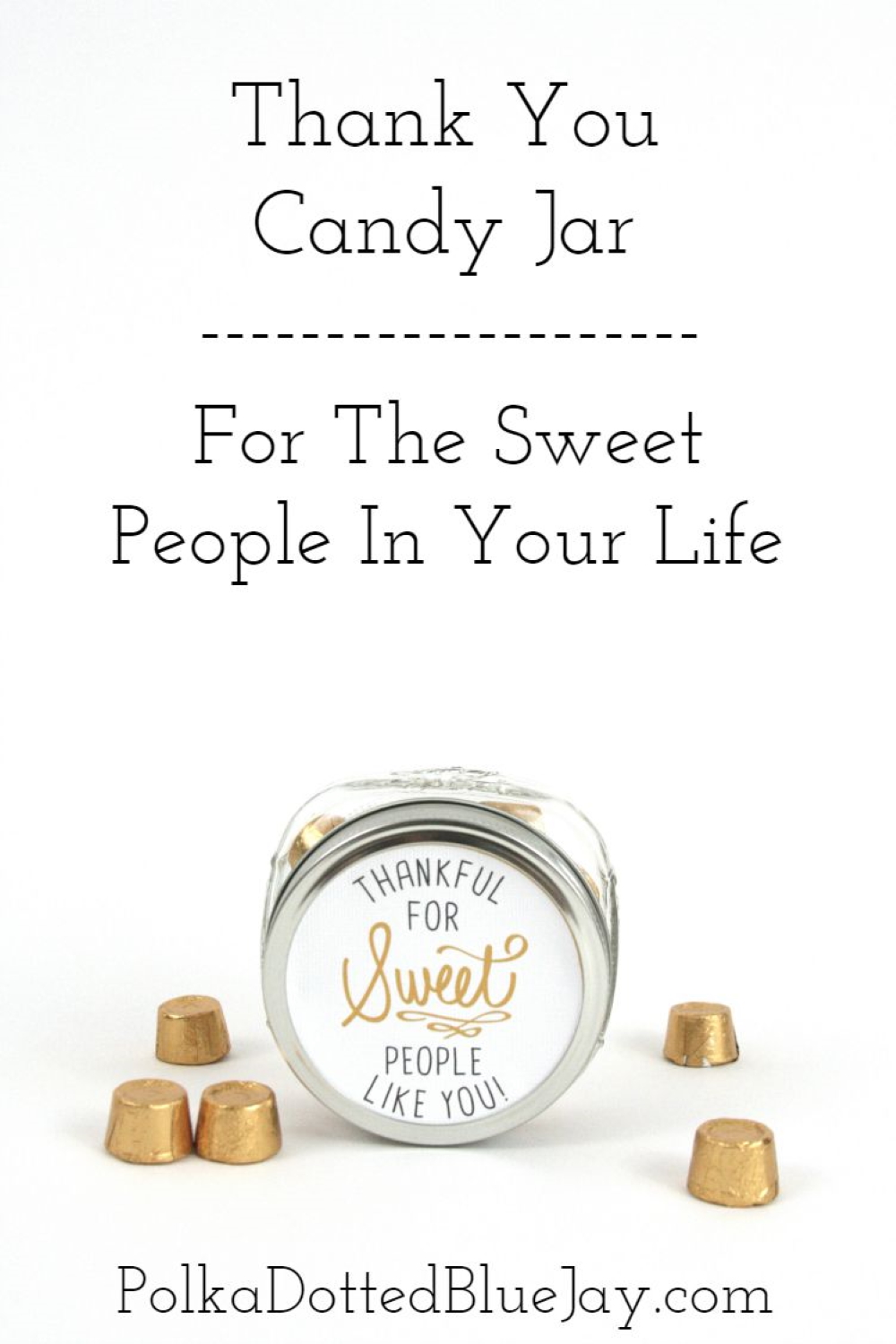 Make this DIY candy jar as a gift for your boss. Thankful for sweet people like you.