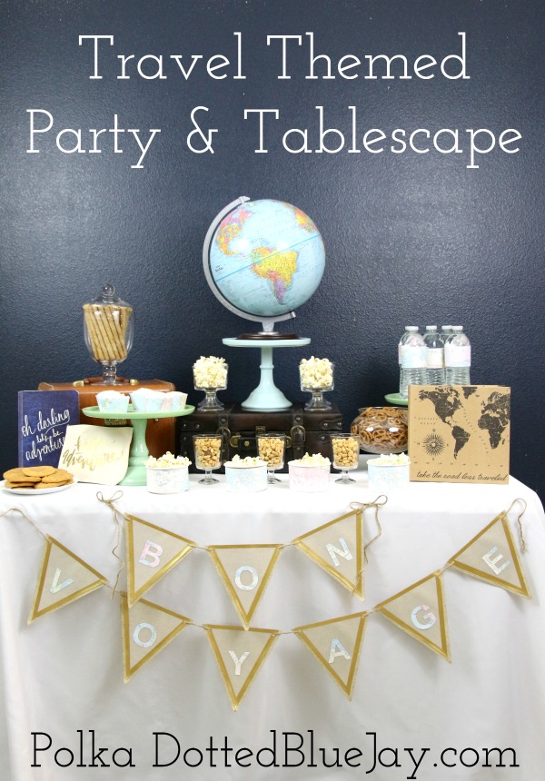 Travel Themed Party & Tablescape - Polka Dotted Blue Jay