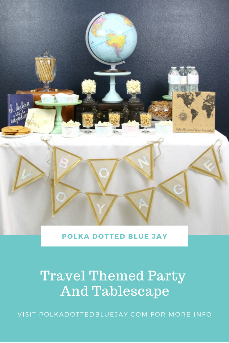 A beautiful Travel Themed Party & Tablescape is perfect for a going away party or a retirement party. #WhatInconvenience #CollectiveBias #ad