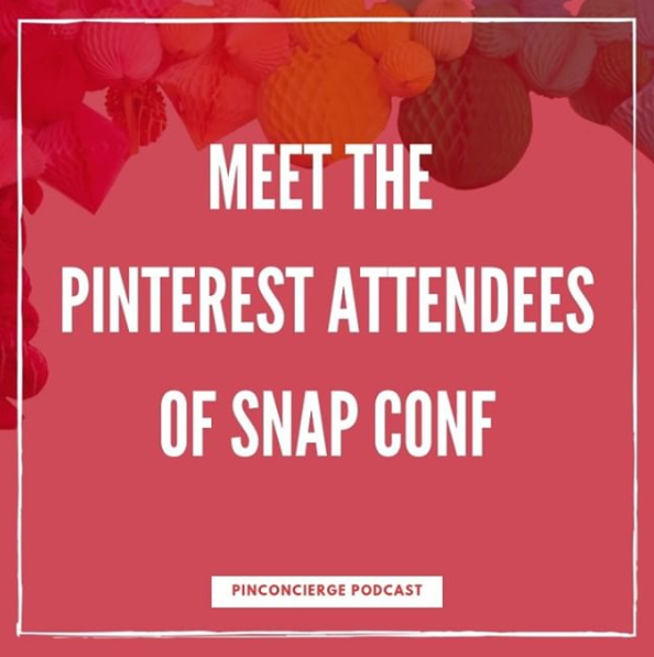 Meet the Snap Conference attendees on the Pin Concierge Podcast
