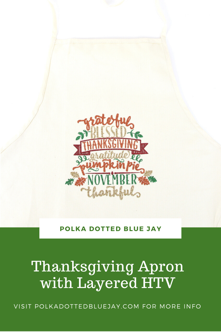 I loved the idea of making a Thanksgiving apron with one of my favorite Thanksgiving designs from the Silhouette Design Store. It was my first time layering heat transfer vinyl in multiple colors and I love the way my Thanksgiving apron turned out.