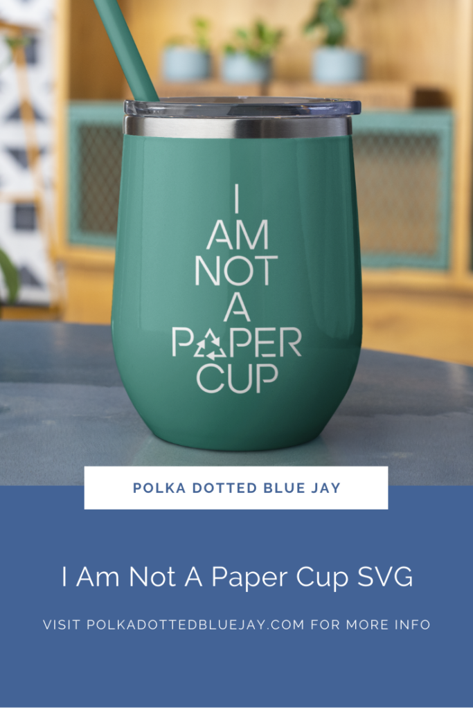 I am not a paper cup SVG and 19 other Earth Day cut files for all your Earth Day craft projects. Click here to get all of them.