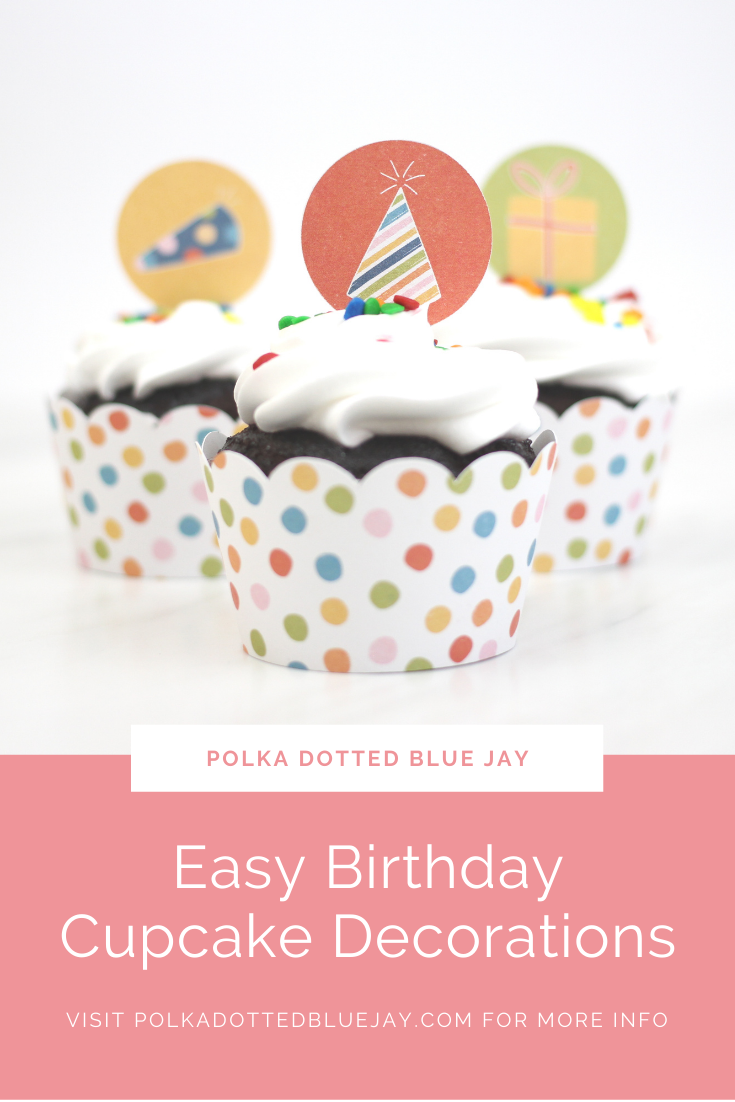 Amy Robison print and cut easy birthday cupcake decorations 