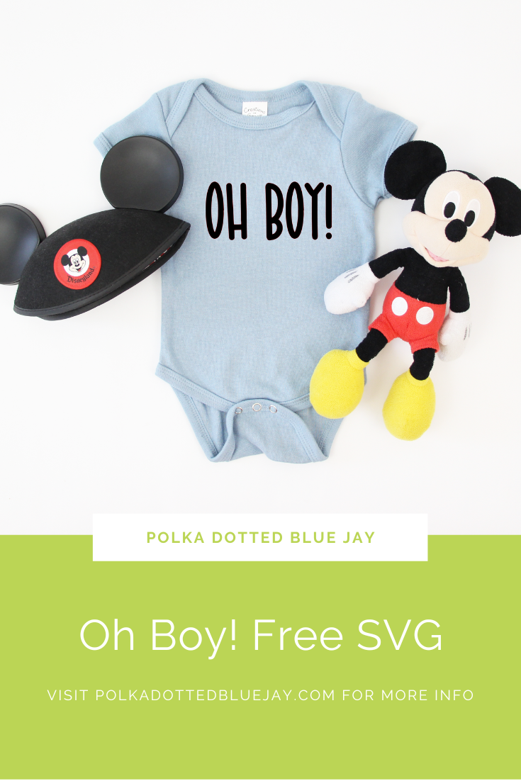 Get this free Oh Boy! baby shower SVG to celebrate the newest Disney baby in your family!